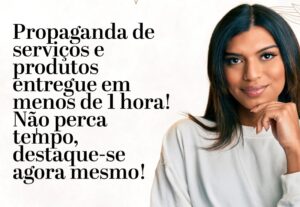 Eu vou fazer uma propaganda de seu produto entrego Hoje