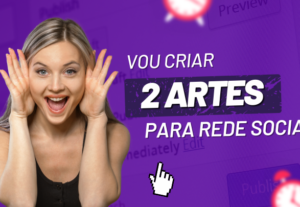 Eu vou criar 2 artes para redes sociais