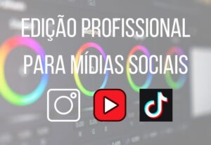 Eu vou editar vídeos para suas redes socias