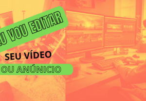 Eu vou me dedicar para editar seu video