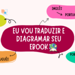 Eu vou traduzir e diagramar seu E-book