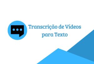 Eu vou transcrever o seu video para texto.