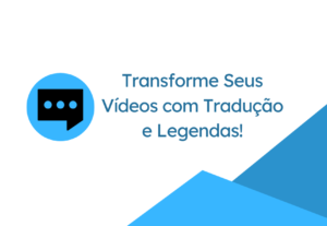 Eu vou traduzir / legendar seu video.