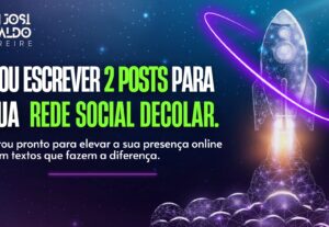 Eu vou escrever 2 posts para sua rede social.
