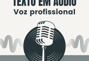 Eu vou transformar seu texto em áudio Profissional. Em até 2...