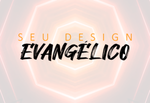 Eu vou Fazer uma arte para o seu Evento Evangélico