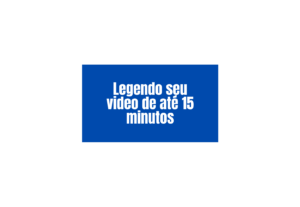 Eu vou fazer legendas para seus videos