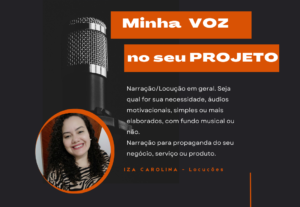Eu vou fazer a locução ou narração do seu projeto.