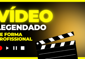 Eu vou Legendar seu vídeo de forma profissional