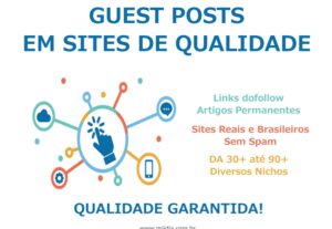 Eu vou fazer Guest Posts em site de qualidade, DA 30/60/90+