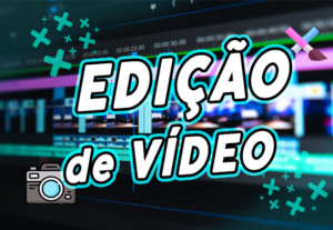 Eu vou Editar seus Vídeos e deixa-lo mais Dinâmico