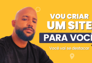 Eu vou Construir o site da sua empresa. Você vai se destacar
