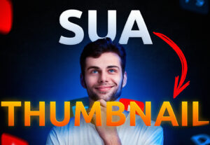 Eu vou criar uma thumbnail altamente clicável e profissional