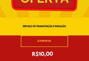 Eu vou fazer Transcrição e Redação de Melhor Qualidade