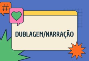 Eu vou fazer qualquer narração com voz feminina