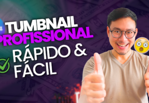 Eu vou fazer uma thumbnail estilosa para seu vídeo