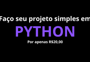 Eu vou fazer um programa simples em Python para você.