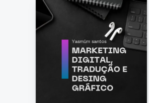Eu vou  fazer Design gráfico marketing digital e tradução
