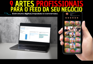 Eu vou fazer 9 artes para o feed do seu negócio