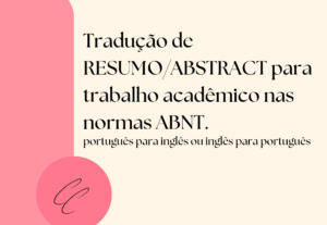 Eu vou traduzir o ser abstract para TCC/trabalho acadêmico.