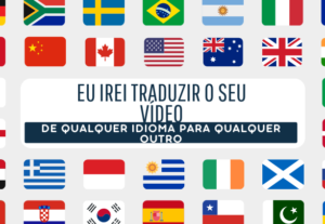 Eu vou traduzir narrar o seu vídeo do português para o inglê...