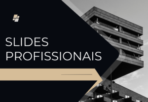 Eu vou fazer slides profissionais para você