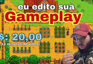 Eu vou Editar seu video de gameplay