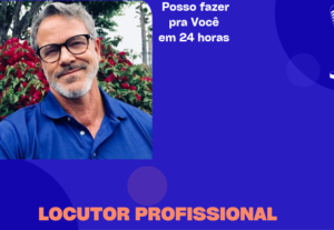 Eu vou Fazer Locução pra VC em 24 Horas