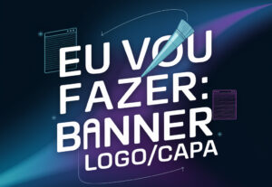 Eu vou fazer logos capas banners