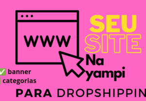 Eu vou Fazer seu site  dropshipping na yampi