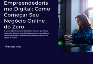 Eu vou Começar Seu Negócio Online do Zero.