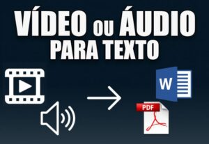 Eu vou transcrever seu vídeo/áudio em texto ou redação.