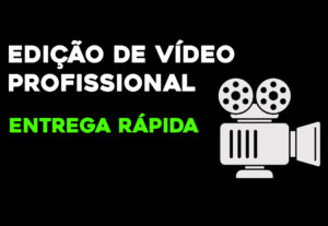 Eu vou fazer a edição do seu vídeo