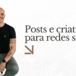 Eu vou fazer posts e criativos para rede social e anúncios