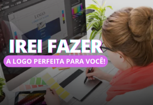 Eu vou criar sua logo, identidade visual, e posts