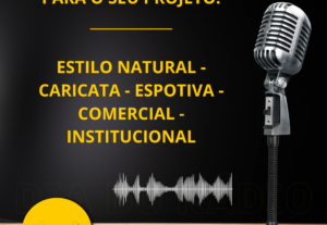 Eu vou Fazer a locução que você precisa com as melhores voze...