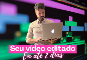 Eu vou editar seu vídeo para sua rede social