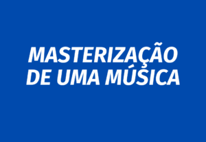 Eu vou fazer a masterização de uma música