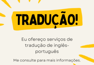 Eu vou traduzir qualquer texto, vídeo ou áudio