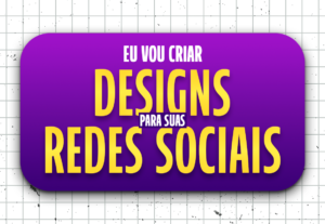 Eu vou fazer designs profissionais para sua rede social