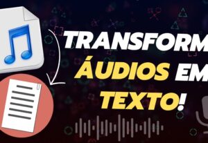 Eu vou Transcrever seu vídeo/áudio
