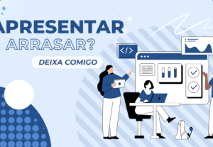 Eu vou fazer seus slides pra apresentações.