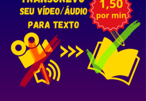 Eu vou Transcrever seu vídeo/áudio para texto.