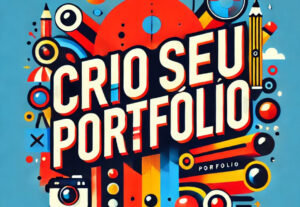 Eu vou criar um portfólio exclusivo para você se destacar