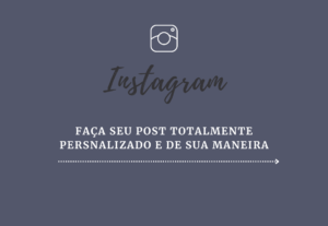 Eu vou fazer um post para instagram pra você