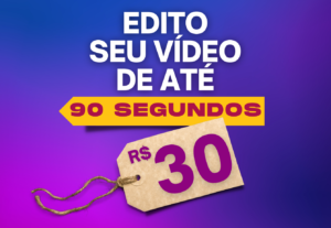 Eu vou editar seu vídeo de 90 segundos