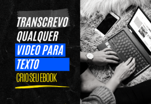 Eu vou converter seu video em texto e criar seu ebook.