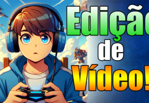 Eu vou editar seu vídeo para o Youtube