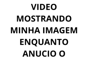 Eu vou gravar um vídeo anunciando o seu produto.