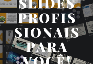 Eu vou criar seus slides em até 2 dias